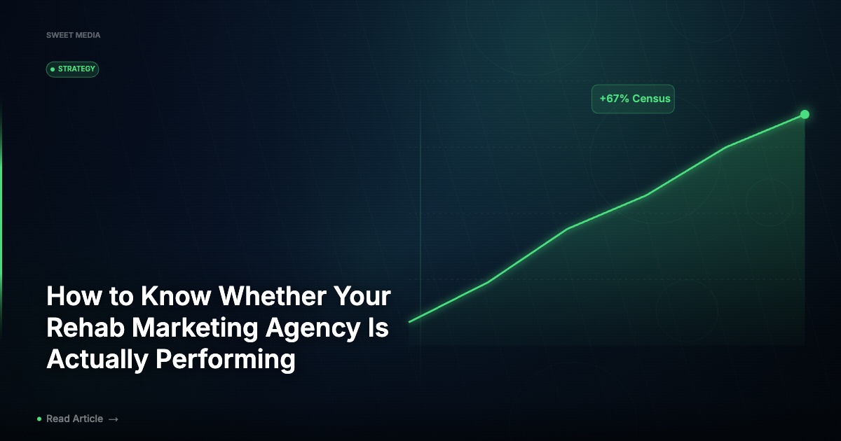 How to Know Whether Your Rehab Marketing Agency Is Actually Performing
